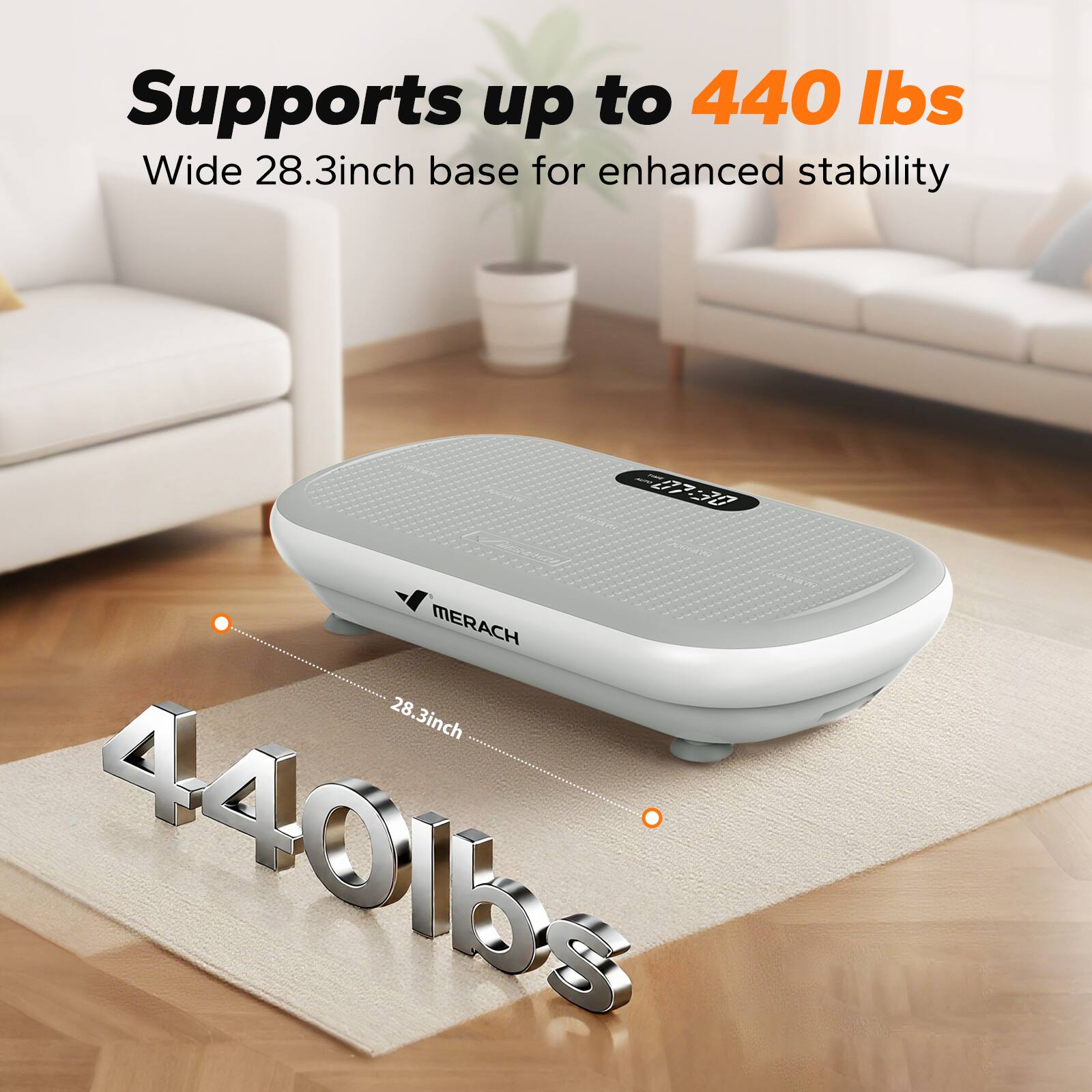 Supports up to 440 lbs  
Wide 28.3inch base for enhanced stability  
77-307 DE MERACH  
28.3inch  
440lbs