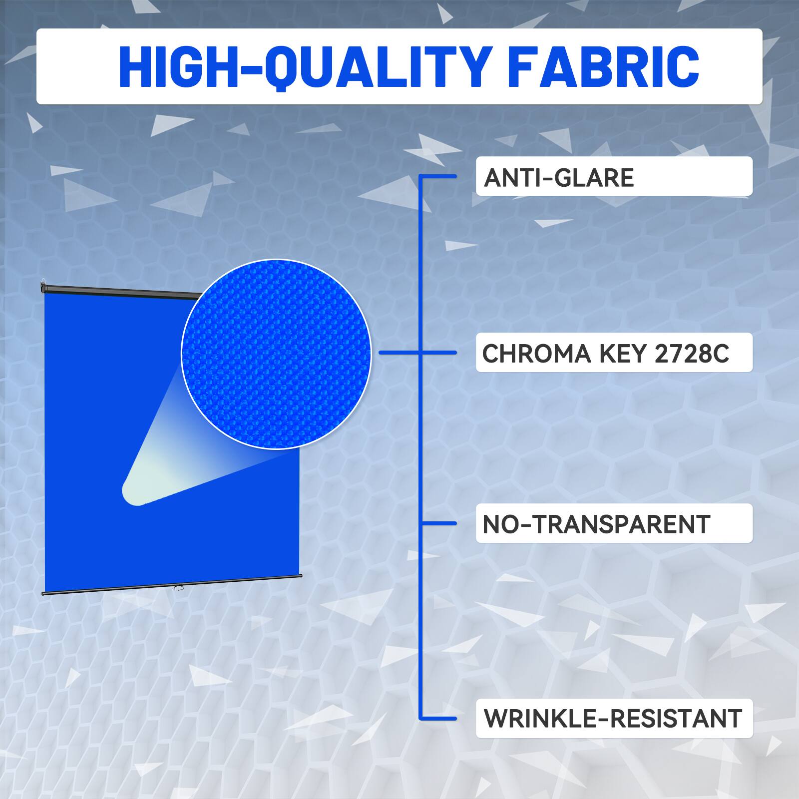 HIGH-QUALITY FABRIC
ANTI-GLARE
CHROMA KEY 2728C
NO-TRANSPARENT
WRINKLE-RESISTANT