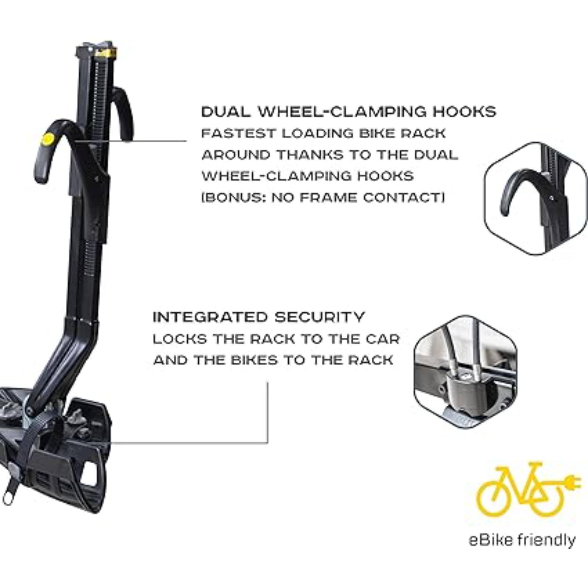 DUAL WHEEL-CLAMPING HOOKS FASTEST LOADING BIKE RACK AROUND THANKS TO THE DUAL WHEEL-CLAMPING HOOKS (BONUS: NO FRAME CONTACT) INTEGRATED SECURITY LOCKS THE RACK TO THE CAR AND THE BIKES TO THE RACK eBike friendly