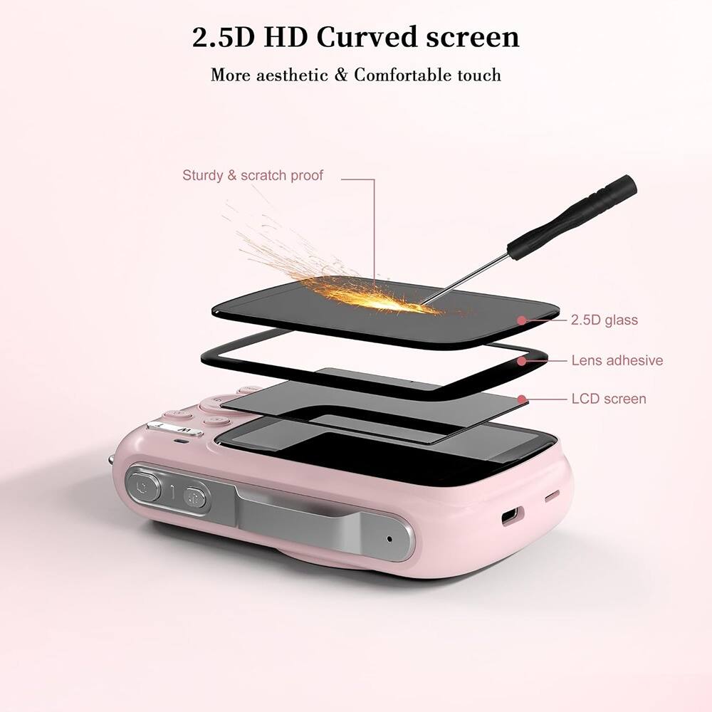 2.5D HD Curved screen  
More aesthetic & Comfortable touch  

Sturdy & scratch proof  
2.5D glass  
Lens adhesive  
LCD screen