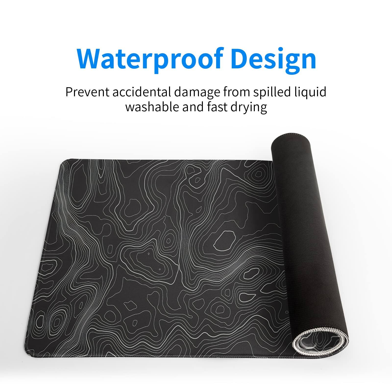 Waterproof Design

Prevent accidental damage from spilled liquid  
washable and fast drying