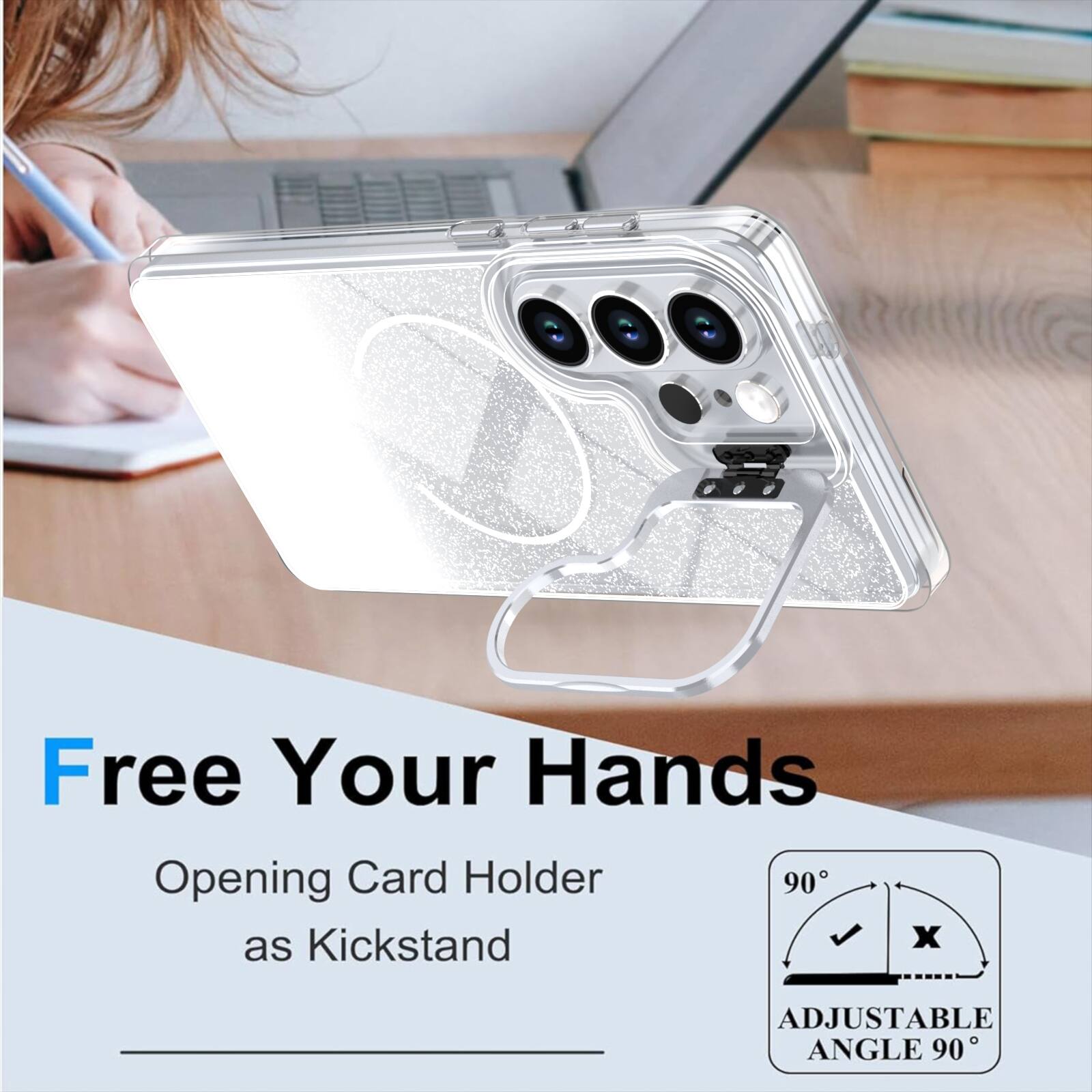 Free Your Hands  
Opening Card Holder as Kickstand  
ADJUSTABLE ANGLE 90°