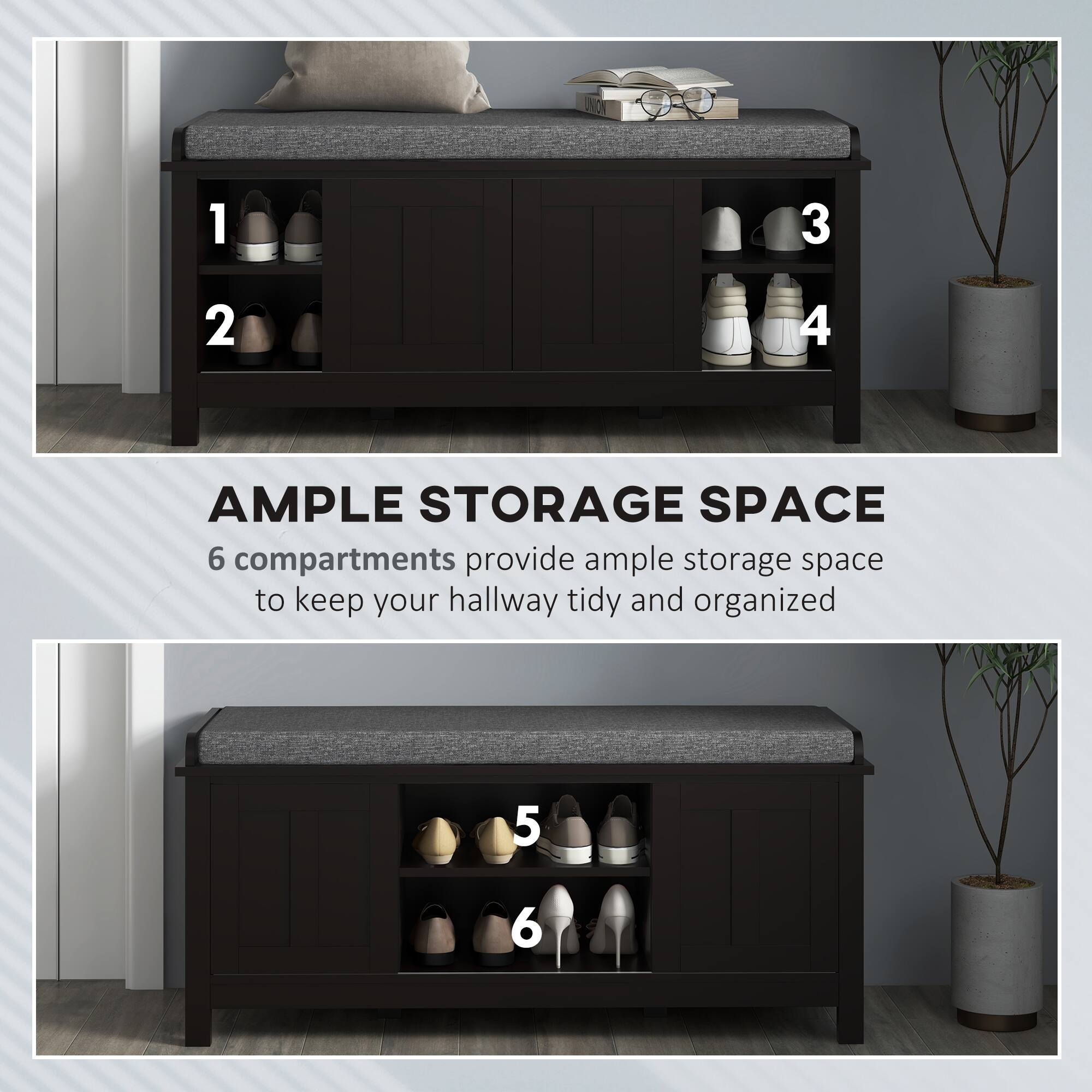1 2 3 4 5 6 AMPLE STORAGE SPACE 6 compartments provide ample storage space to keep your hallway tidy and organized