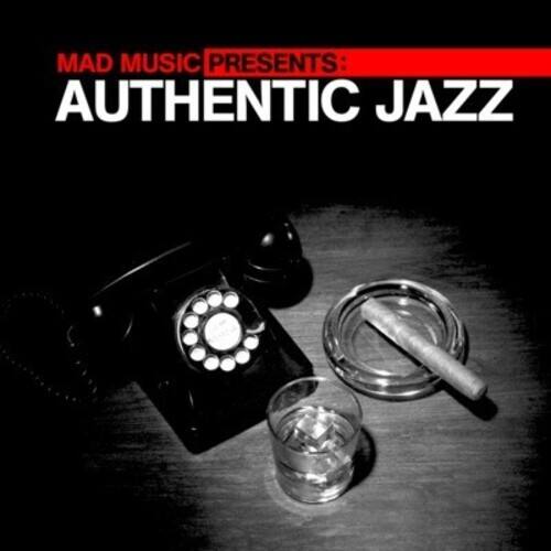 MAD MUSIC PRESENTS: AUTHENTIC JAZZ
