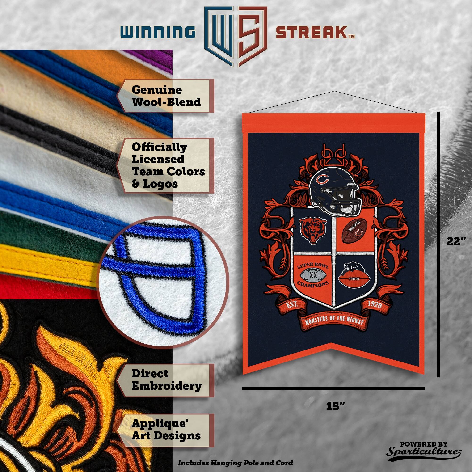 WINNING I 5 STREAK™ Genuine Wool-Blend Officially Licensed Team Colors & Logos 22" SUPER BOWL XX CHAMPIONS EST. 1920 NONSTERS OF THE NIDWAY Direct Embroidery Applique' Art Designs Includes Hanging Pole and Cord 15" POWERED BY Sporticulture