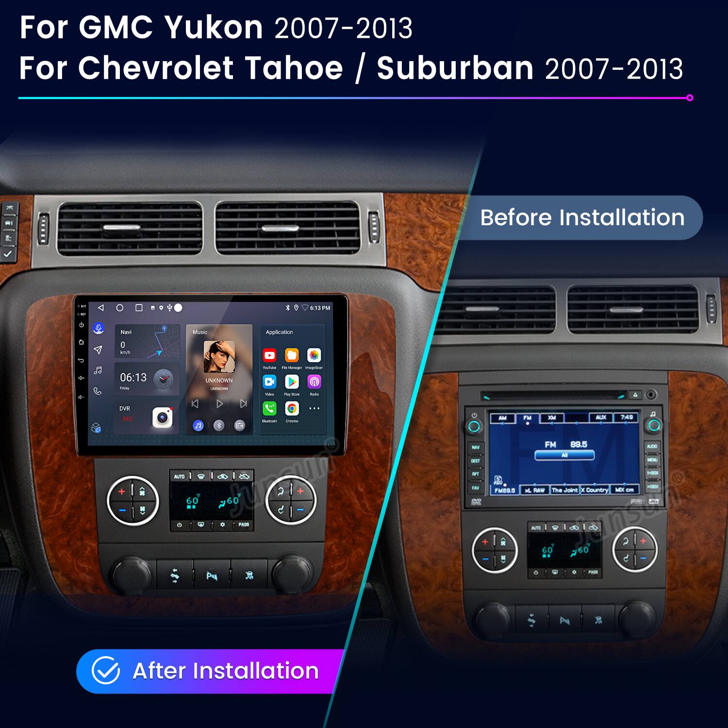 For GMC Yukon 2007-2013  
For Chevrolet Tahoe / Suburban 2007-2013

Before Installation

After Installation