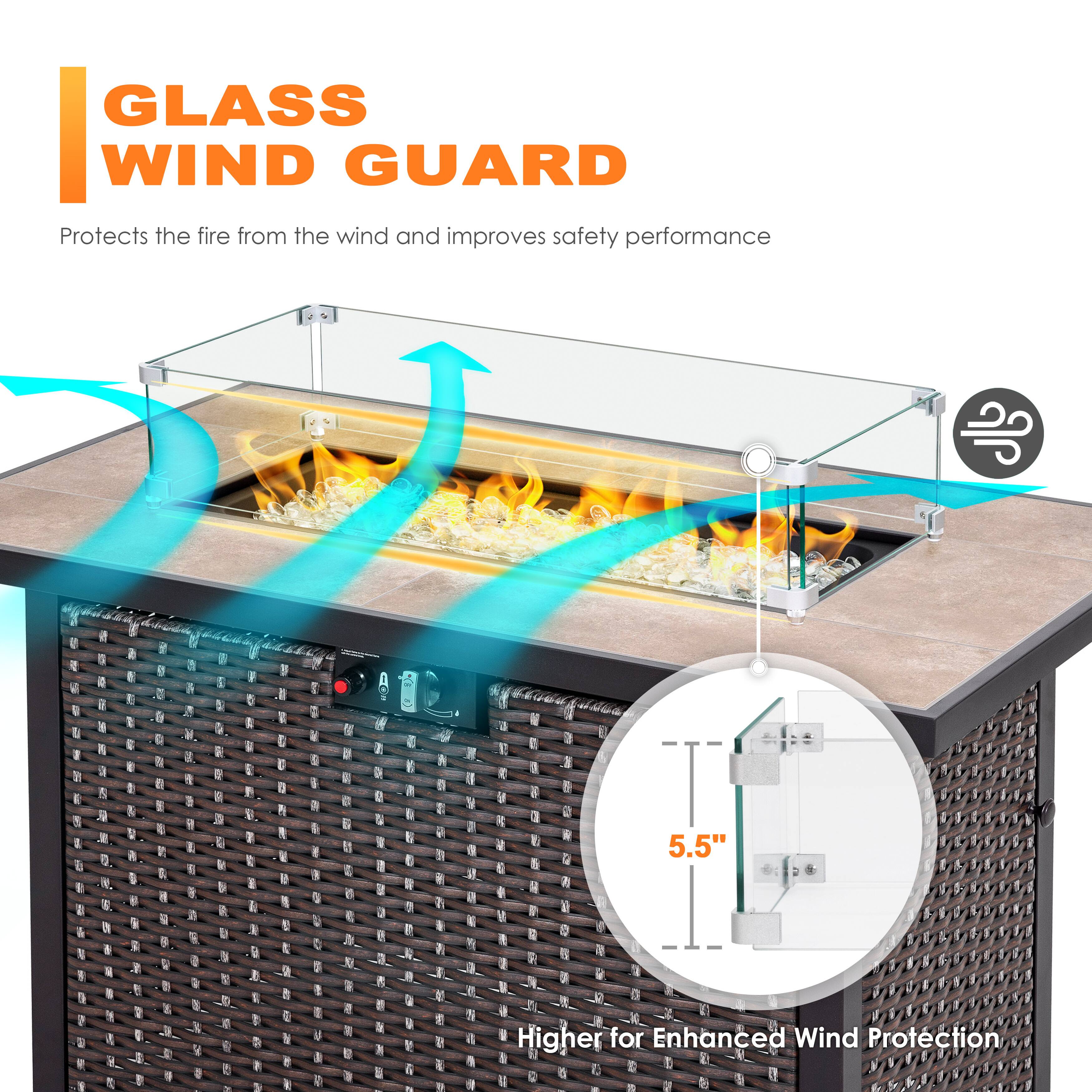 GLASS WIND GUARD  
Protects the fire from the wind and improves safety performance  

9 5.5" Higher for Enhanced Wind Protection