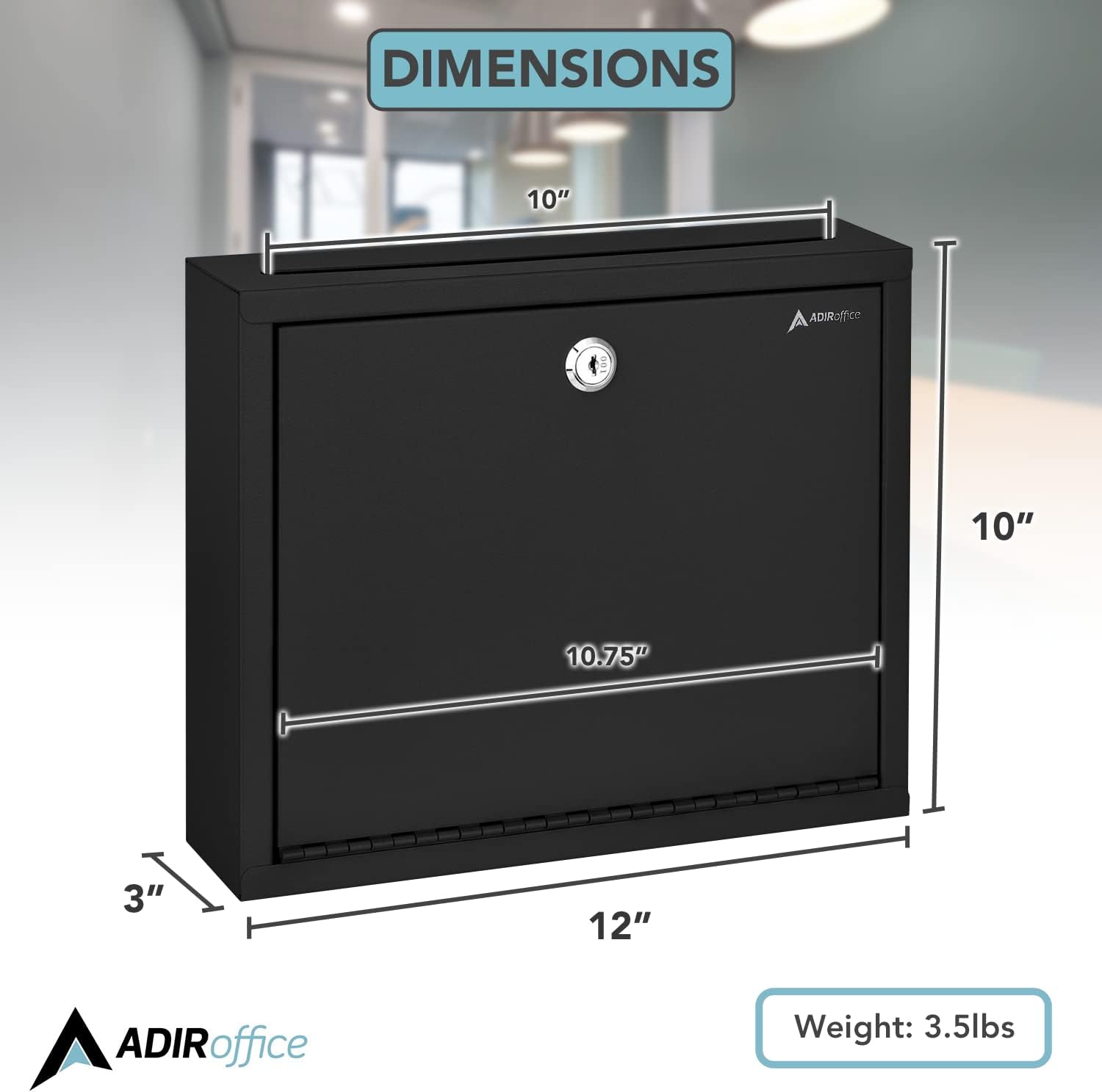 DIMENSIONS 10" 10.75" 12" 3" ADIRoffice Weight: 3.5lbs