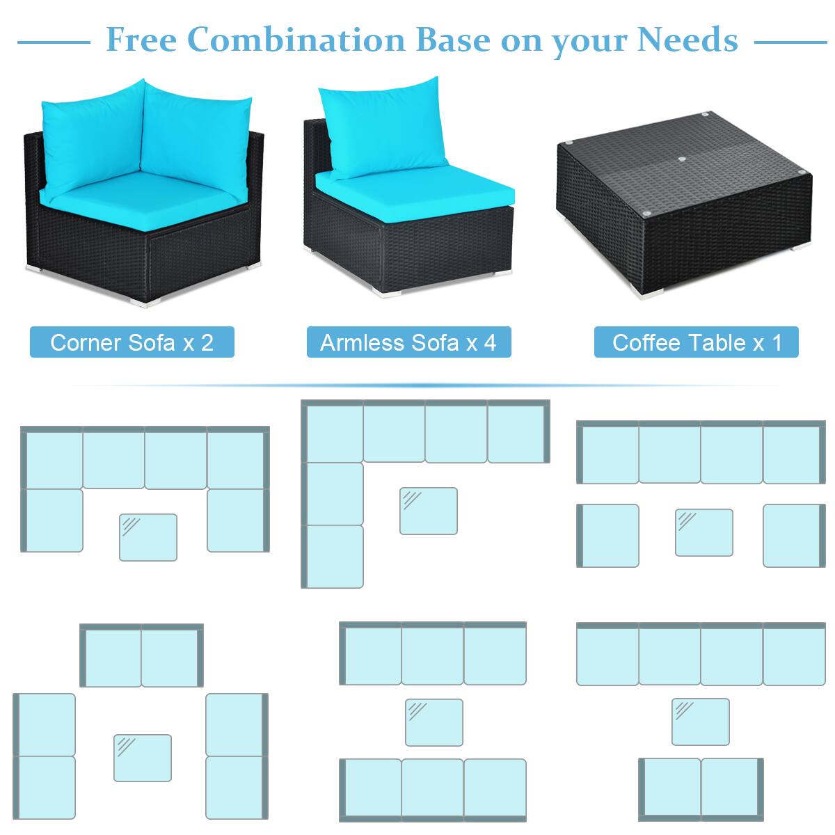 Free Combination Base on your Needs

Corner Sofa x 2  
Armless Sofa x 4  
Coffee Table x 1