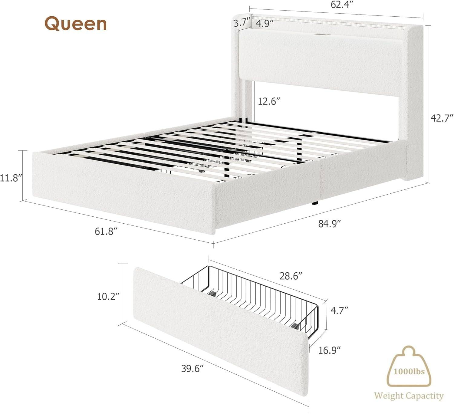 Queen  
3.7" 4.9" 62.4" 12.6" 42.7" 11.8"  
61.8" 84.9" 28.6" 10.2" 4.7" 16.9" 39.6"  
1000lbs Weight Capacity