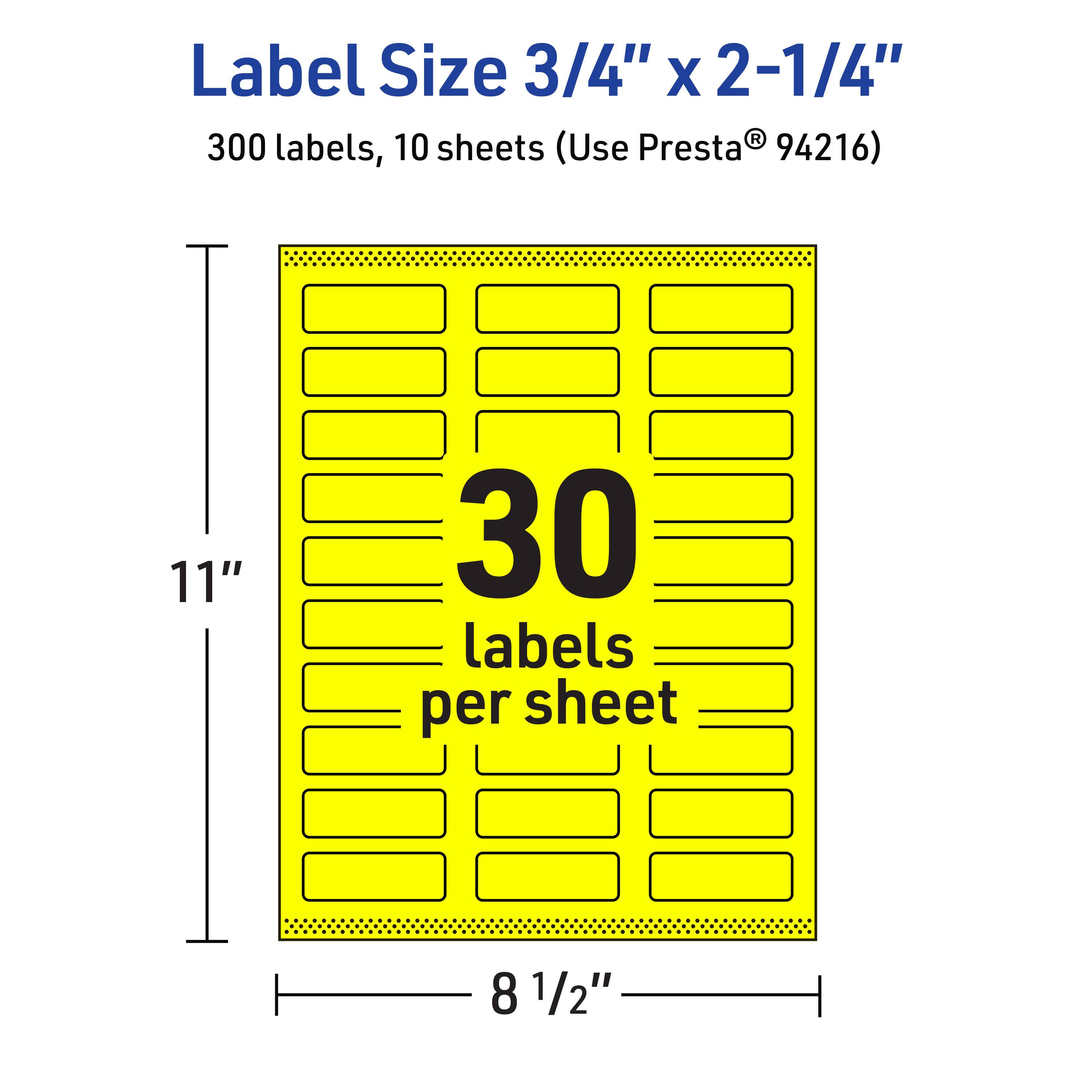 Label Size 3/4" x 2-1/4"  
300 labels, 10 sheets (Use Presta® 94216)  
30 labels per sheet  
11" x 8 1/2"