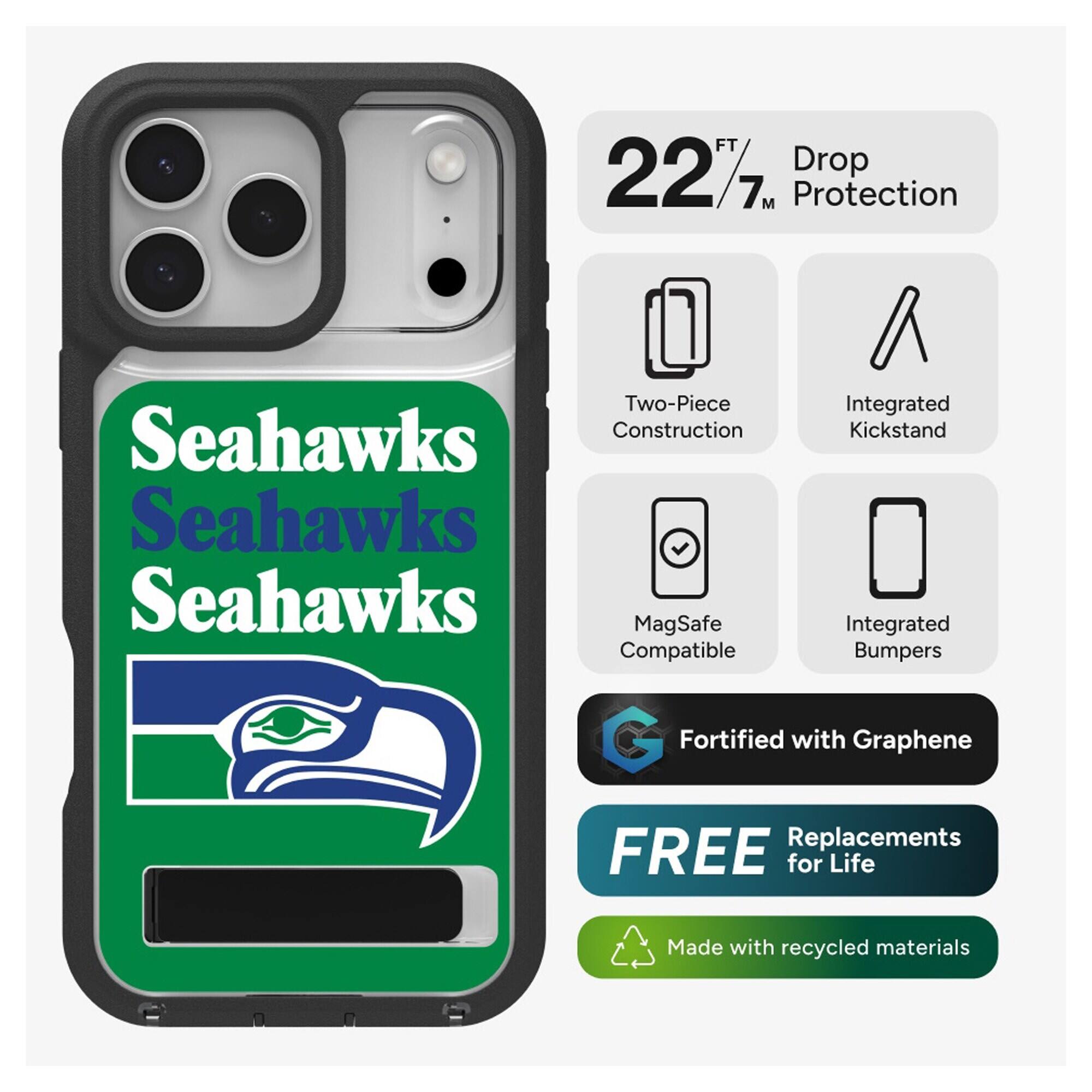 FT 2277 Drop Protection  
Two-Piece Construction  
Seahawks  
Seahawks  
MagSafe Compatible  
Integrated Kickstand  
Integrated Bumpers  
Fortified with Graphene  
FREE Replacements for Life  
Made with recycled materials