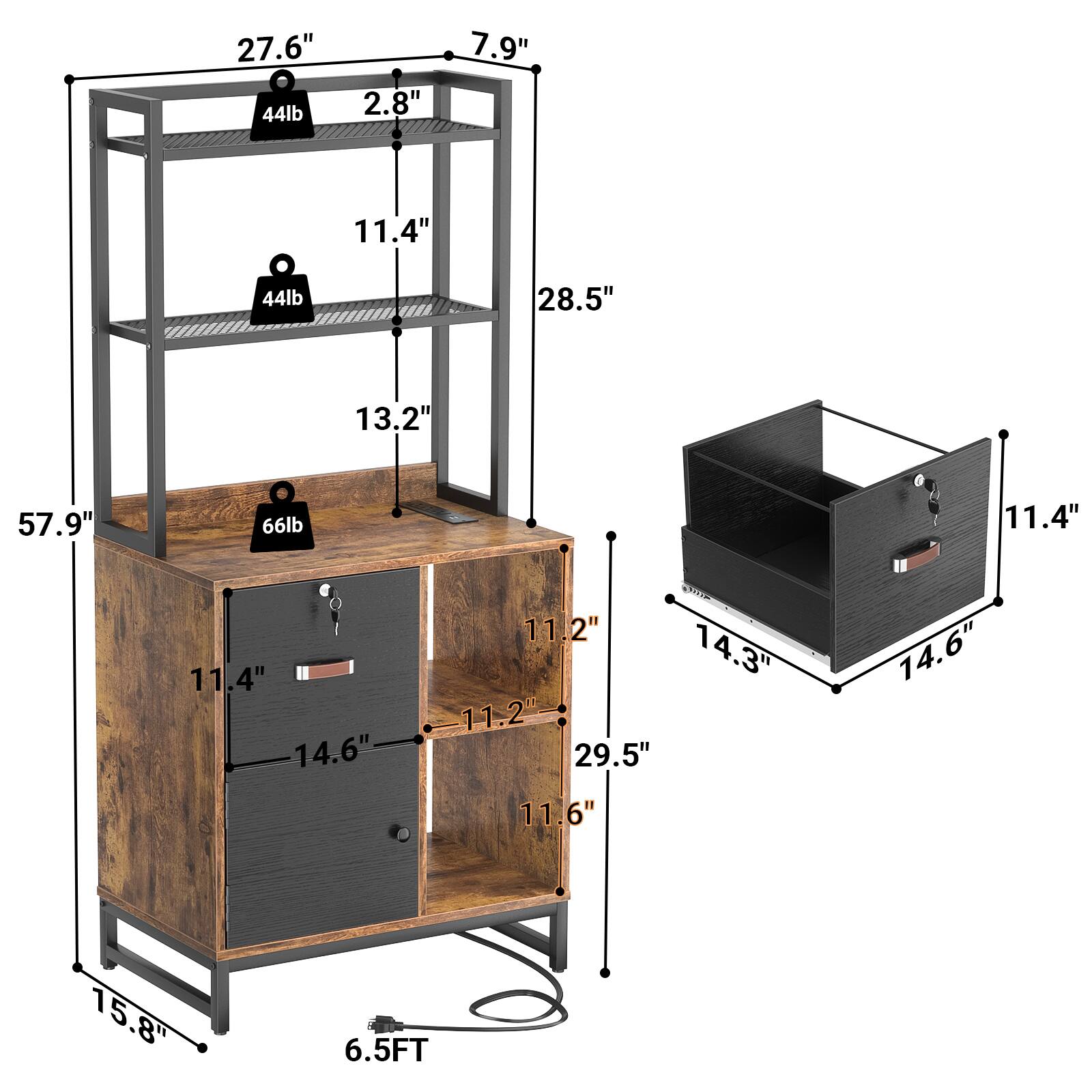 - 27.6" (width)
- 7.9" (depth)
- 2.8" (shelf thickness)
- 11.4" (shelf spacing)
- 44lb (shelf capacity)
- 13.2" (shelf height)
- 57.9" (total height)
- 66lb (drawer capacity)
- 11.4" (drawer height)
- 14.6" (drawer width)
- 11.2" (drawer depth)
- 28.5" (overall width)
- 11.4" (drawer height)
- 14.3" (drawer width)
- 11.2" (drawer depth)
- 29.5" (overall height)
- 15.8" (overall depth)
- 6.5FT (overall length)
