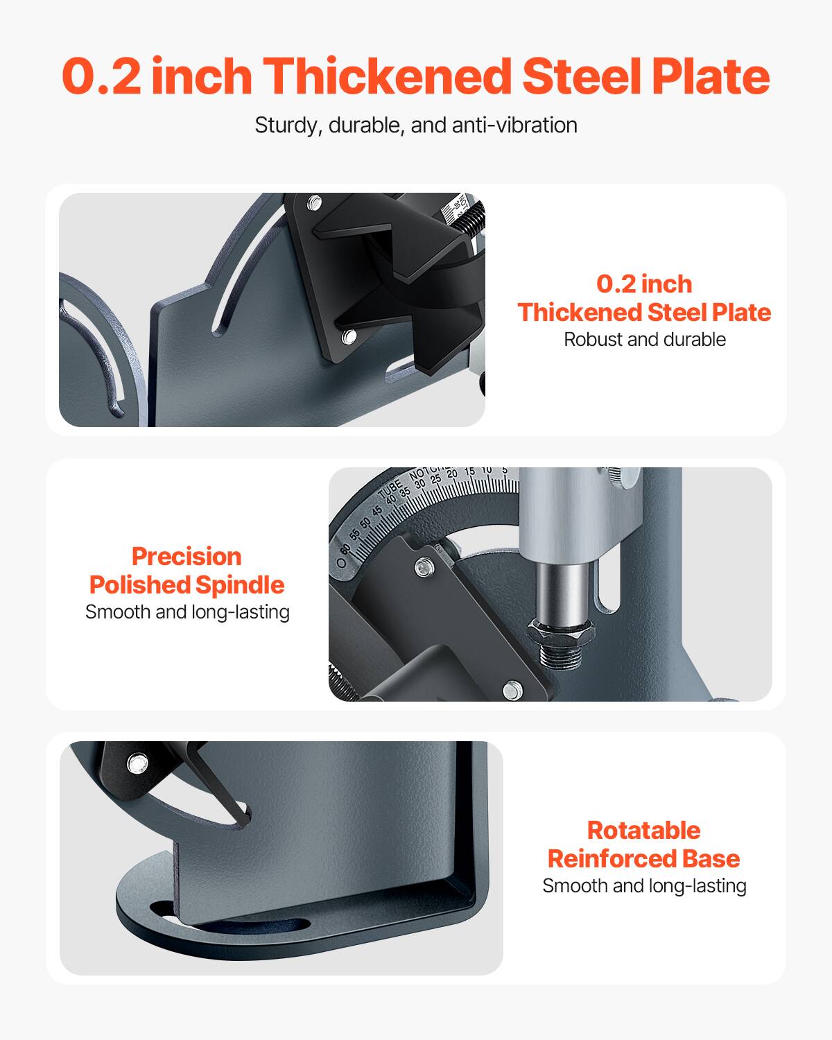 0.2 inch Thickened Steel Plate Sturdy, durable, and anti-vibration

0.2 inch Thickened Steel Plate Robust and durable

Precision Polished Spindle Smooth and long-lasting

NO 20 15 30 25 TUBE 40 35 45 50 55 09 O

Rotatable Reinforced Base Smooth and long-lasting