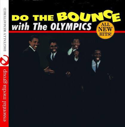 DO THE BOUNCE
with The OLYMPICS
DIGITALLY REMASTERED
ALL NEW HITS!
essential media group