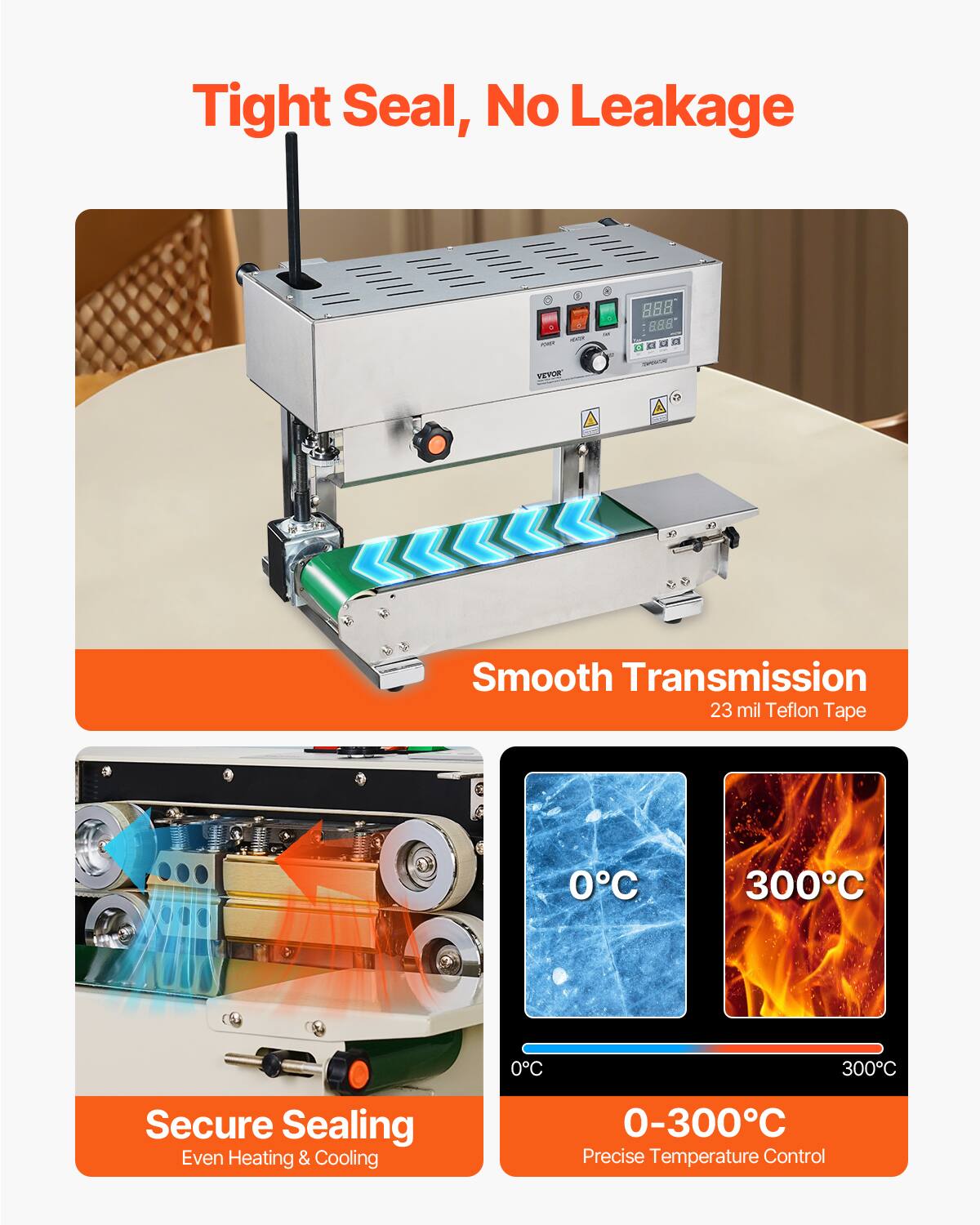 Tight Seal, No Leakage

VEYOR 888 F

Smooth Transmission
23 mil Teflon Tape

Secure Sealing
Even Heating & Cooling

0-300°C
Precise Temperature Control