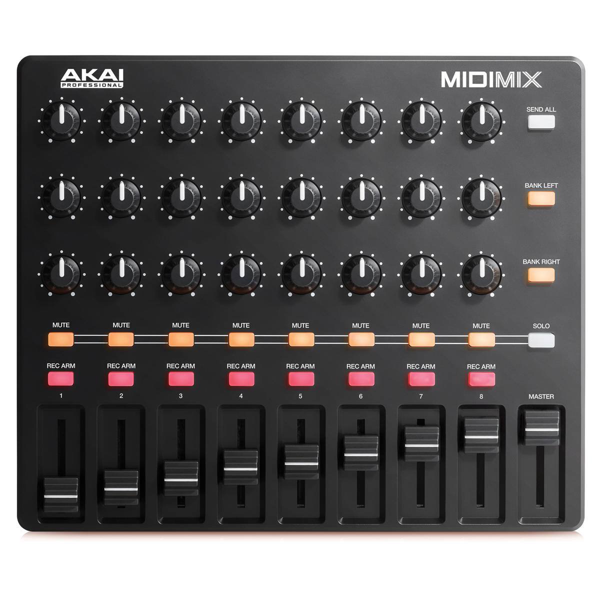 AKAI PROFESSIONAL MIDIMIX

SEND ALL  
BANK LEFT  
BANK RIGHT  

MUTE MUTE MUTE MUTE MUTE MUTE MUTE MUTE SOLO  
REC ARM REC ARM REC ARM REC ARM REC ARM REC ARM REC ARM  

1 2 3 4 5 6 7 8  

MASTER