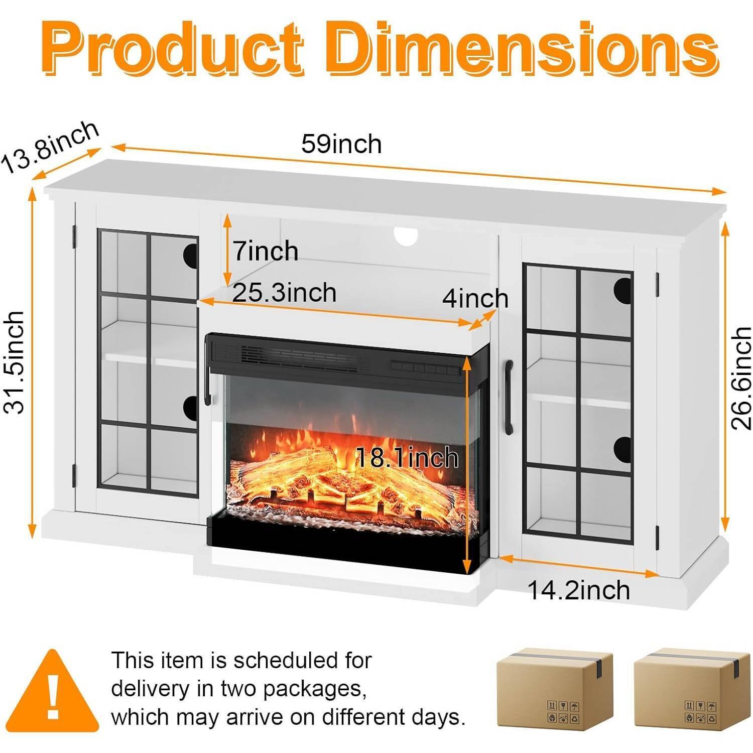 Product Dimensions

- 13.8 inch
- 59 inch
- 31.5 inch
- 26.6 inch
- 18.1 inch
- 14.2 inch
- 25.3 inch
- 7 inch
- 4 inch

This item is scheduled for delivery in two packages, which may arrive on different days.