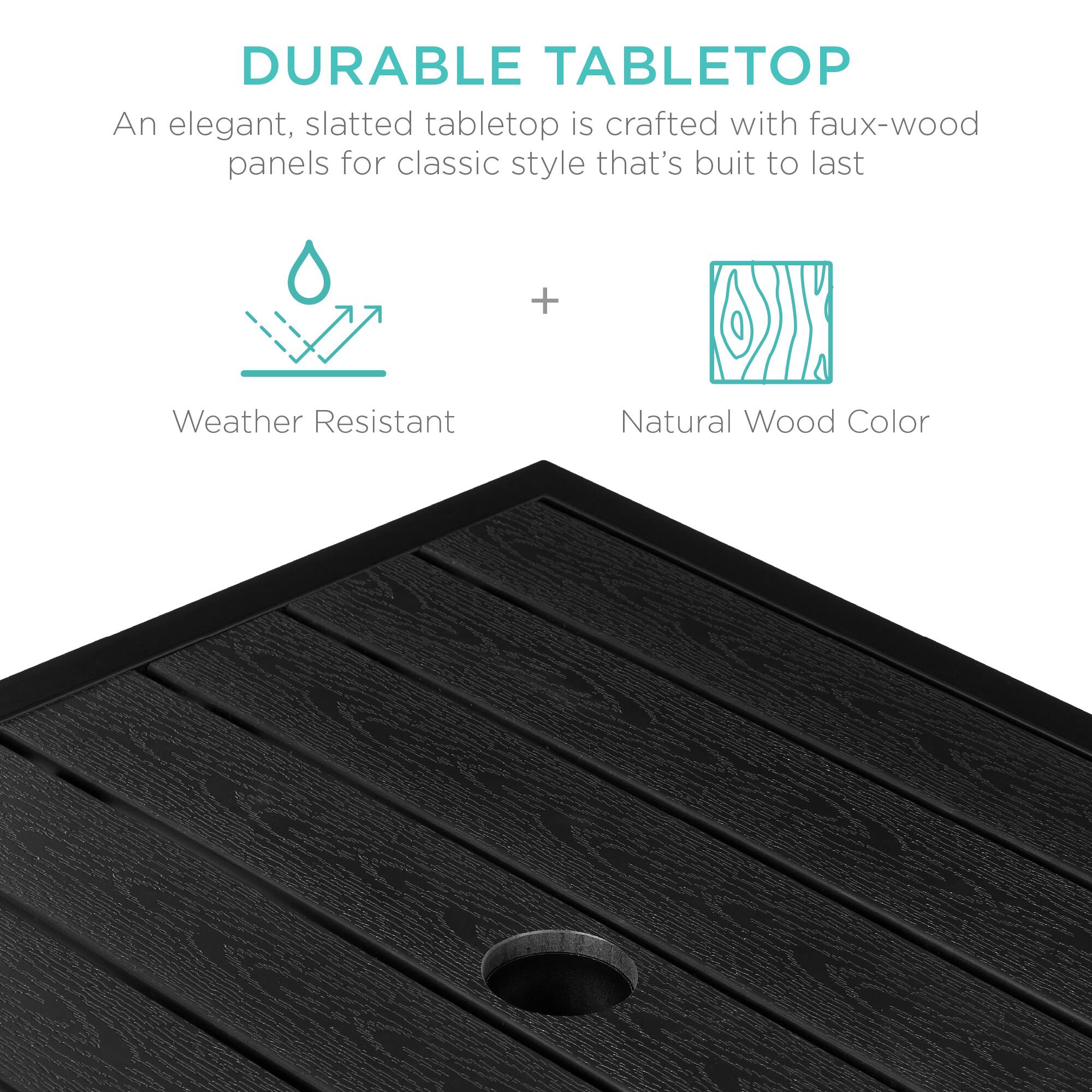 DURABLE TABLETOP

An elegant, slatted tabletop is crafted with faux-wood panels for classic style that's built to last

Weather Resistant + Natural Wood Color