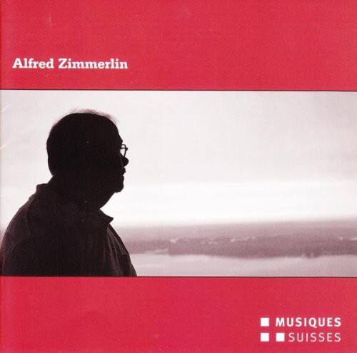Alfred Zimmerlin

MUSIQUES SUISSES