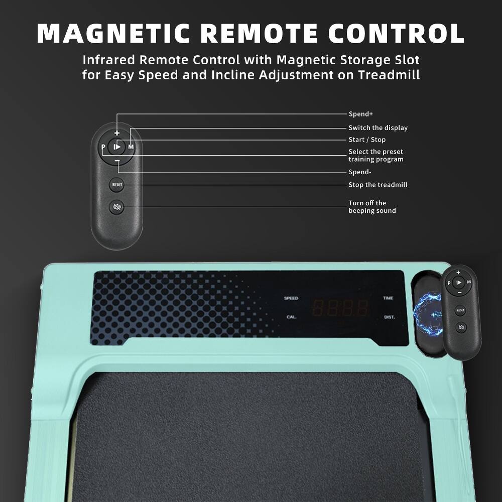 MAGNETIC REMOTE CONTROL

Infrared Remote Control with Magnetic Storage Slot for Easy Speed and Incline Adjustment on Treadmill

- Spend+
- Switch the display
- Start / Stop
- Select the preset training program
- Spend-
- Stop the treadmill
- Turn off the beeping sound

P  M

SPEED  8.8.8.8  CAL  DIST.