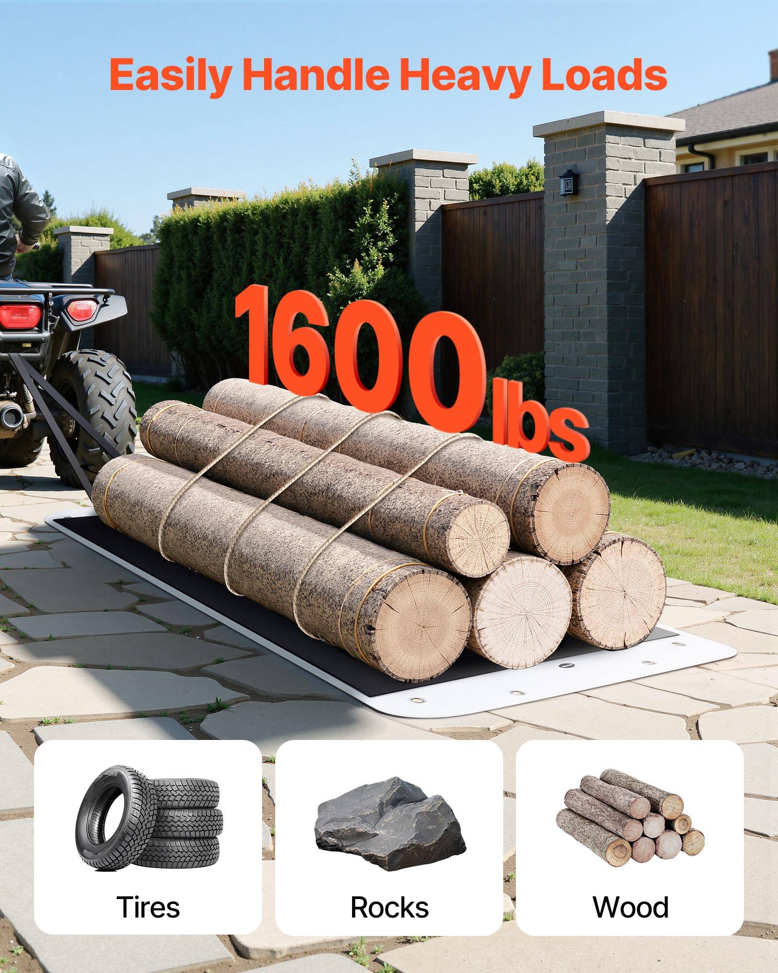 Easily Handle Heavy Loads  
1600 lbs  
Tires  
Rocks  
Wood
