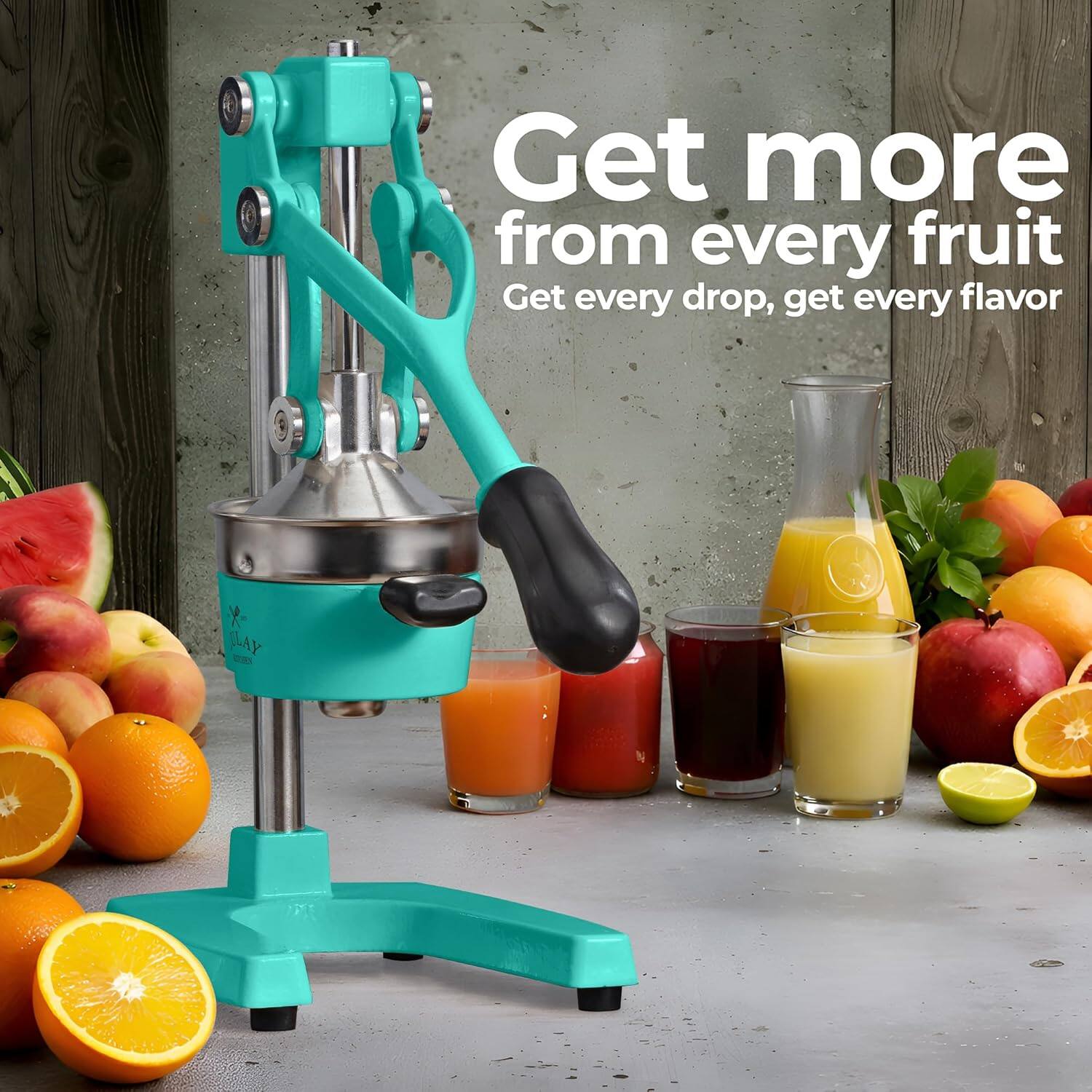 Get more from every fruit  
Get every drop, get every flavor