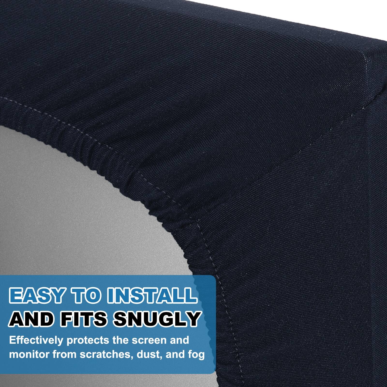 EASY TO INSTALL AND FITS SNUGLY  
Effectively protects the screen and monitor from scratches, dust, and fog