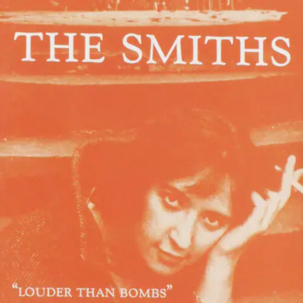 THE SMITHS
"LOUDER THAN BOMBS"