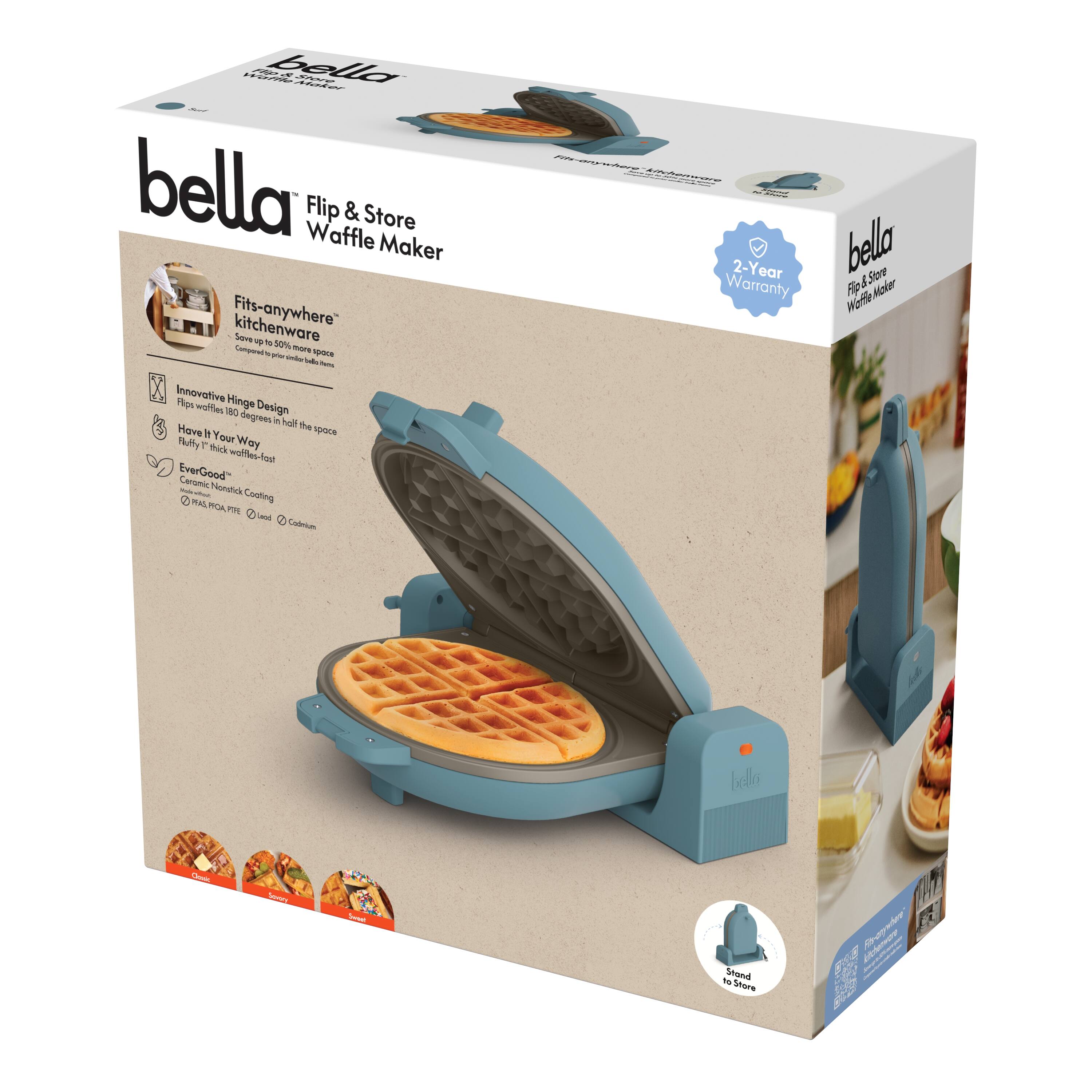 bella  
Flip & Store Waffle Maker

- Fits-anywhere kitchenware
- Save 30% more space
- Innovative Hinge Design
- Flip it 180 degrees in half the space
- Have Your Way
- Fully thick-waffle-fast
- EverGood
- Ceramic Nonstick Coating
- PFOA FREE | Lead | Cadmium

2-Year Warranty

Store to Store