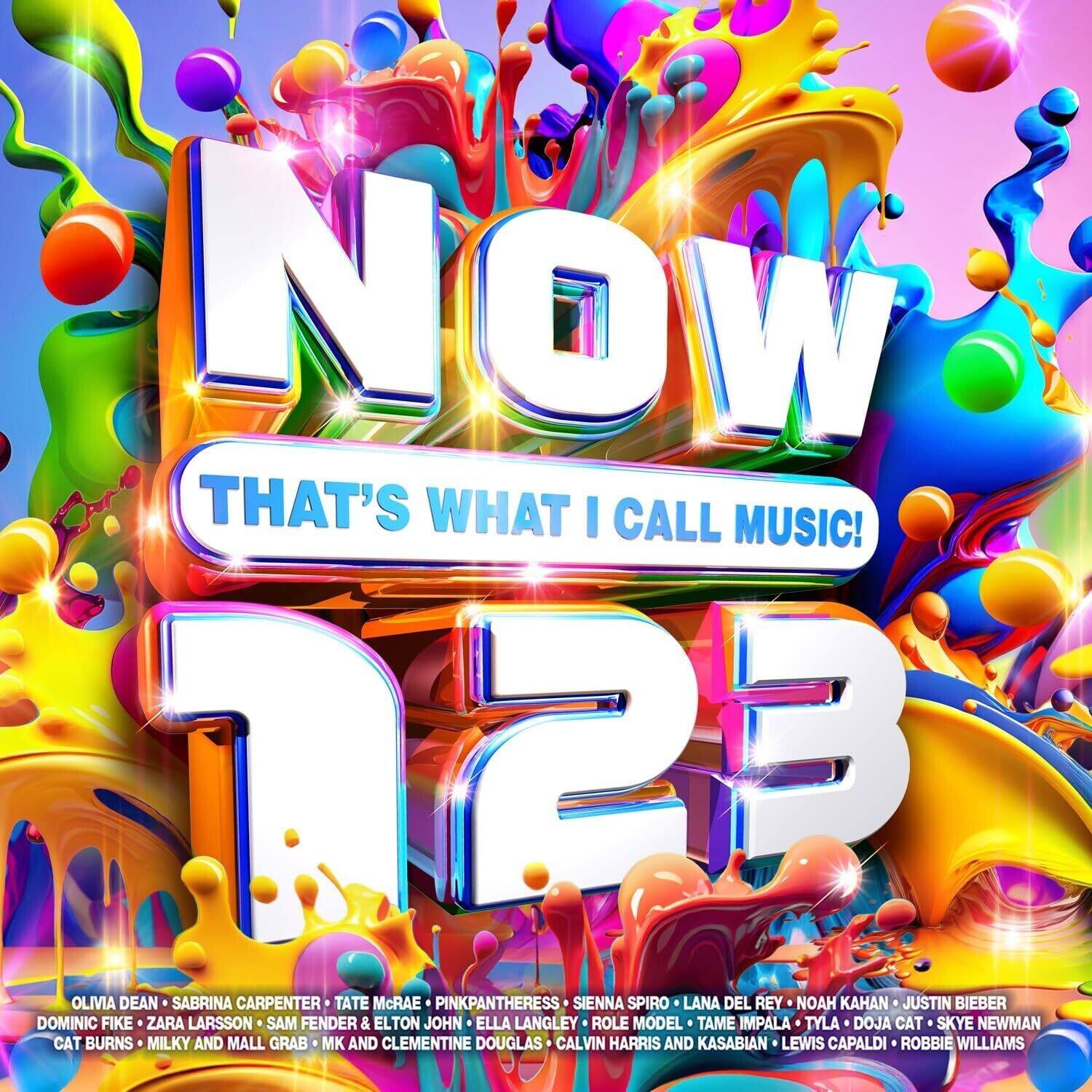 NOW THAT'S WHAT I CALL MUSIC! 123

OLIVIA DEAN  
SABRINA CARPENTER  
TATE McRAE  
PINKPANTHERESS  
SIENNA SPIRO  
LANA DEL REY  
NOAH KAHAN  
JUSTIN BIEBER  
DOMINIC FIKE  
ZARA LARSSON  
SAM FENDER & ELTON JOHN  
ELLA LANGLEY  
ROLE MODEL  
TAME IMPALA  
TYLA  
DOJA CAT  
SKYE NEWMAN  
CAT BURNS  
MILKY AND MALL GRAB  
MK AND CLEMENTINE DOUGLAS  
CALVIN HARRIS AND KASABIAN  
LEWIS CAPALDI  
ROBBIE WILLIAMS