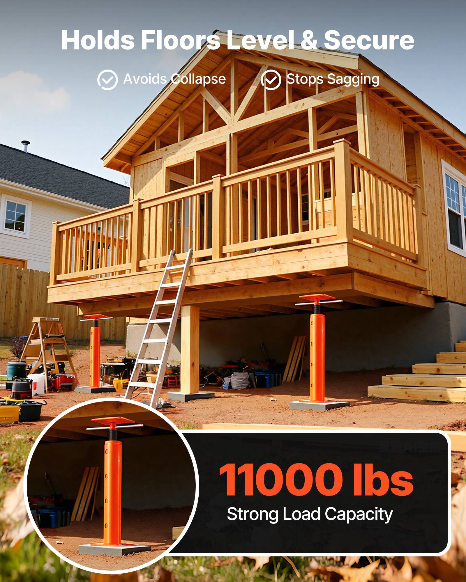 Holds Floors Level & Secure  
- Avoids Collapse  
- Stops Sagging  

11000 lbs  
Strong Load Capacity