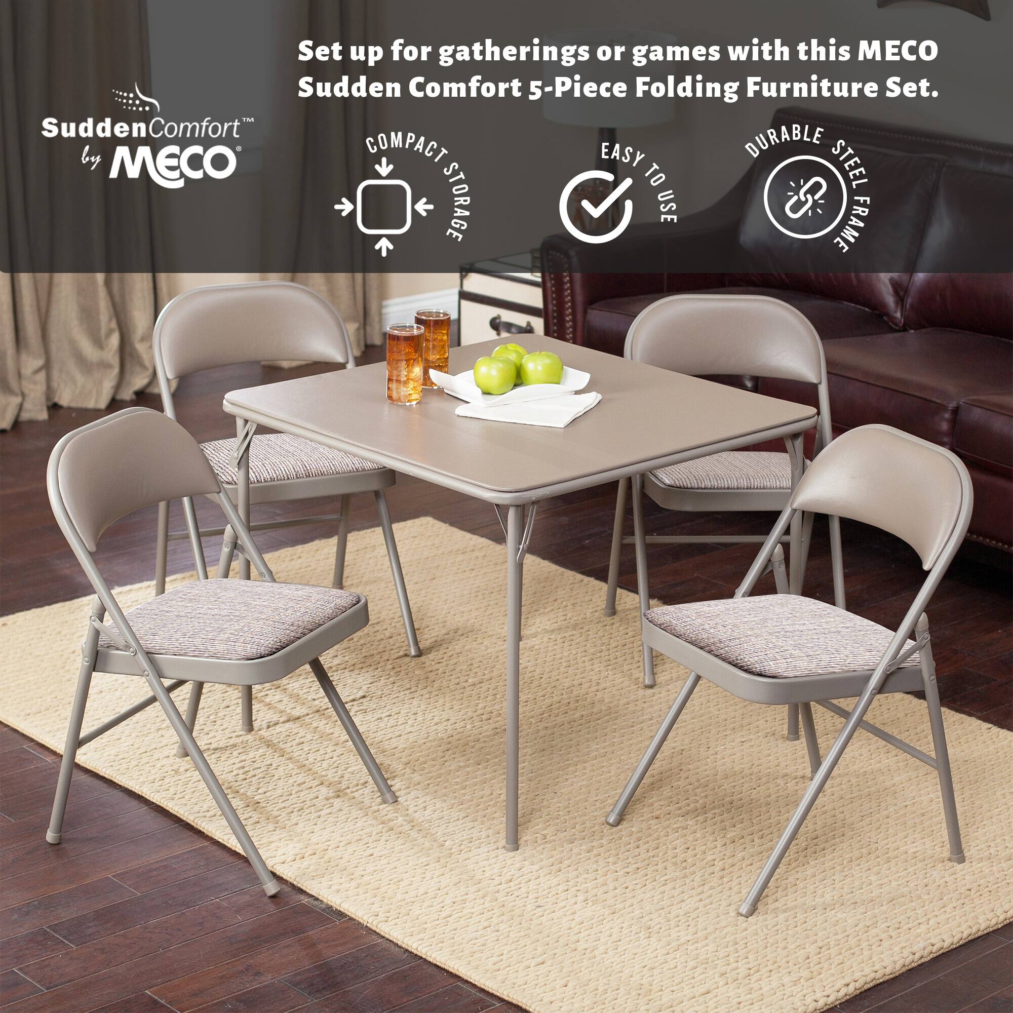 Set up for gatherings or games with this MECO Sudden Comfort 5-Piece Folding Furniture Set.

- COMPACT STORAGE
- EASY TO USE
- DURABLE STEEL FRAME