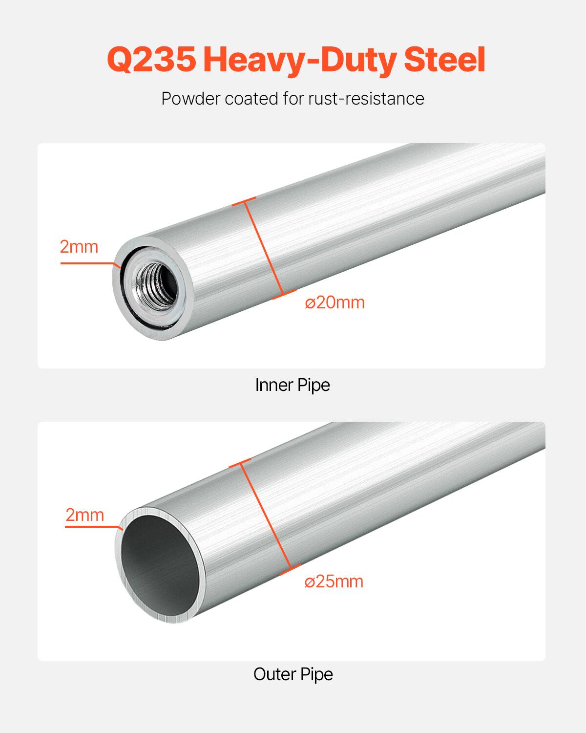 Q235 Heavy-Duty Steel  
Powder coated for rust-resistance  

Inner Pipe  
2mm  
Ø20mm  

Outer Pipe  
2mm  
Ø25mm