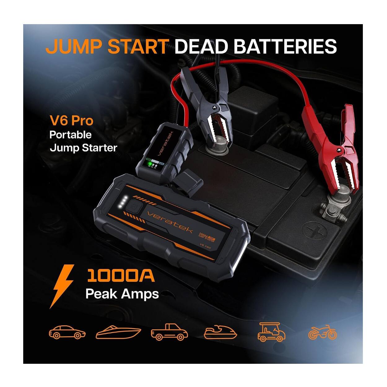 JUMP START DEAD BATTERIES  
V6 Pro Portable Jump Starter  
veratek  
1000A Peak Amps