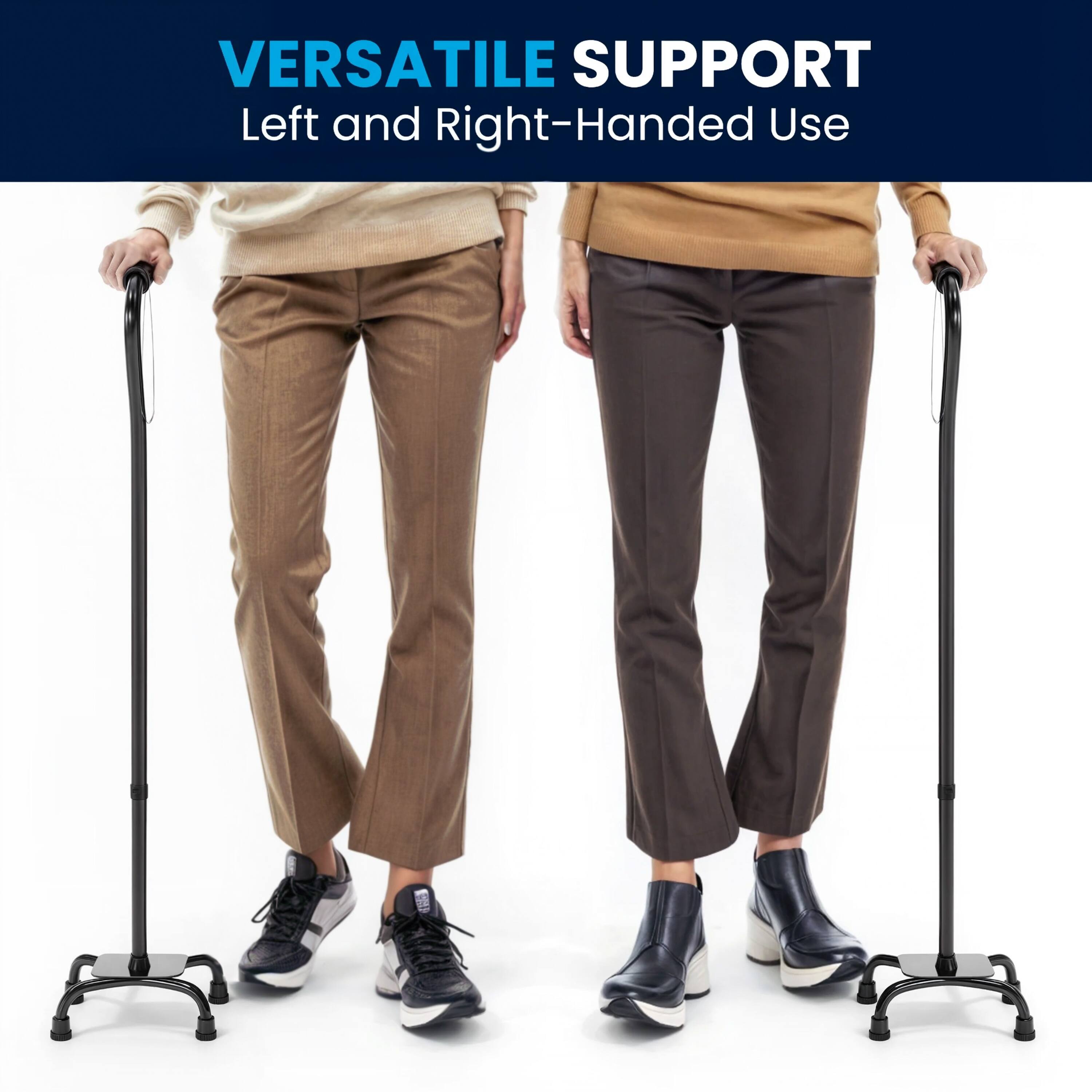 VERSATILE SUPPORT  
Left and Right-Handed Use