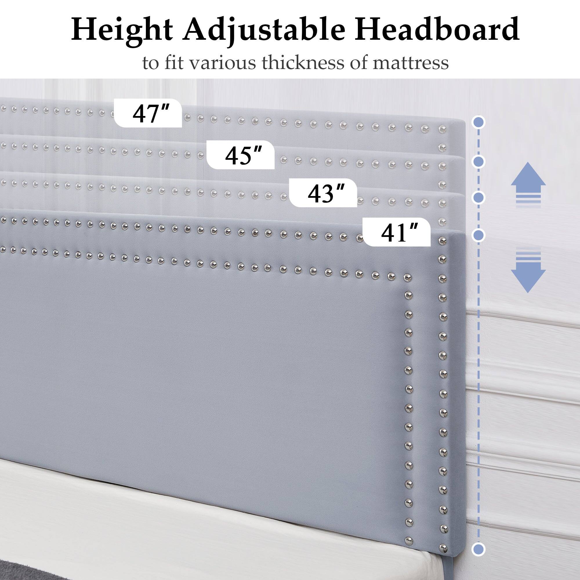 Height Adjustable Headboard  
to fit various thickness of mattress  

47"  
45"  
43"  
41"