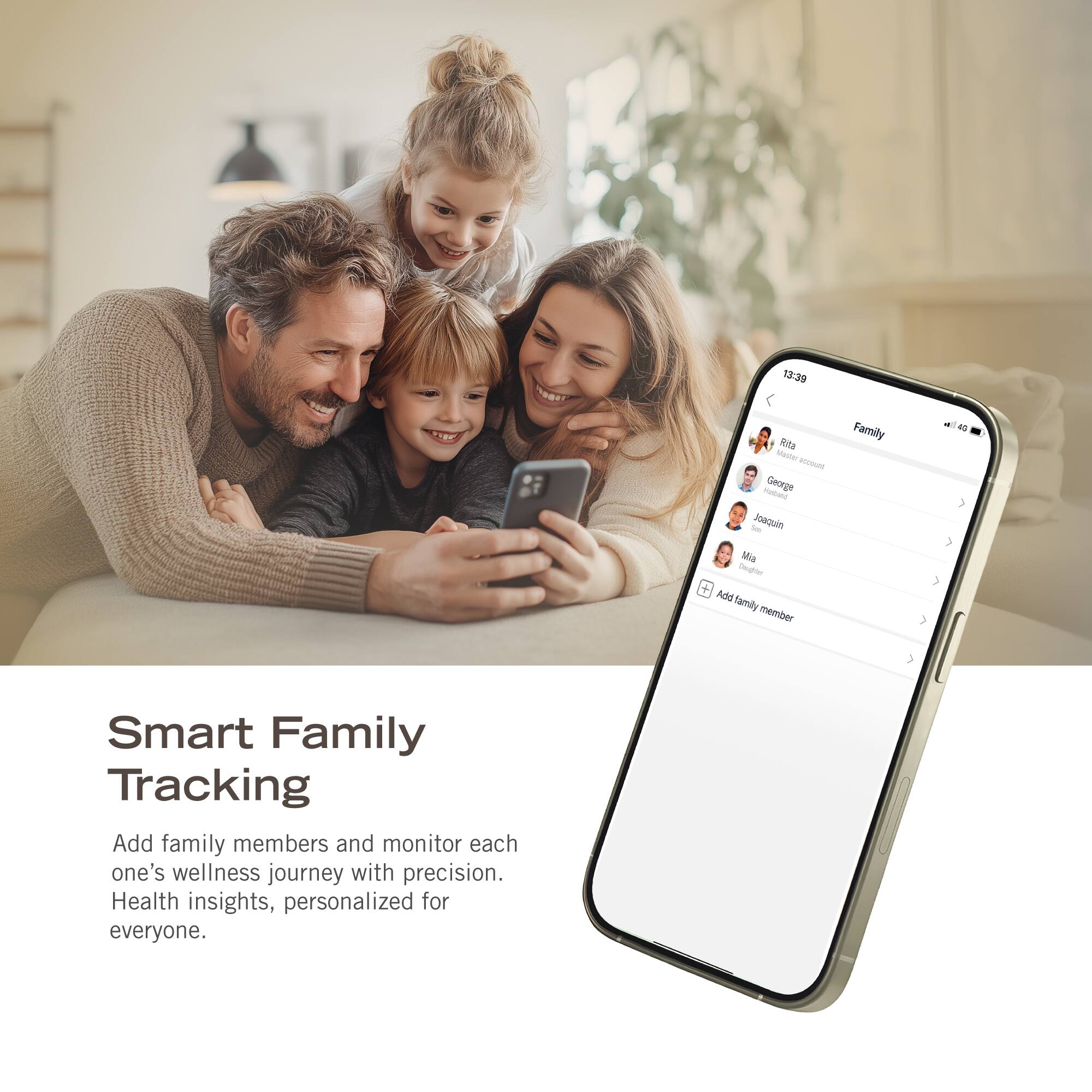 Smart Family Tracking: Add family members and monitor each one's wellness journey with precision. Health insights, personalized for everyone.