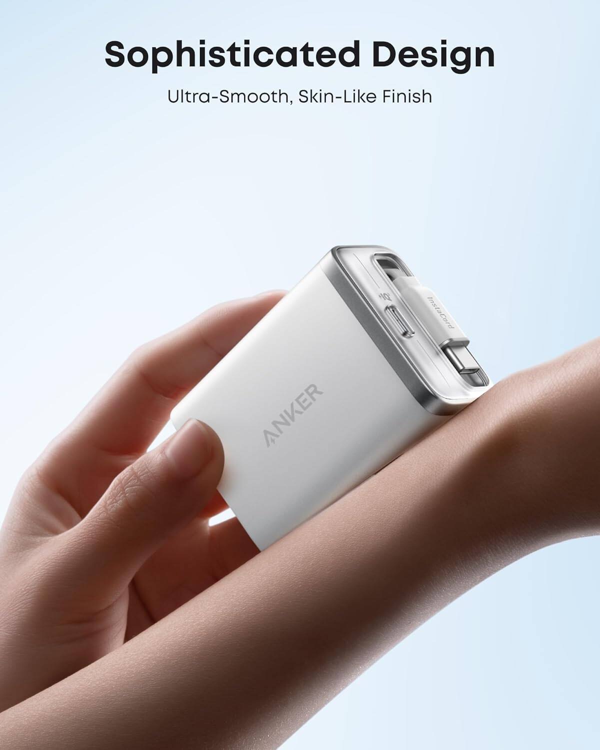 Sophisticated Design  
Ultra-Smooth, Skin-Like Finish  

ANKER Q InstaCord