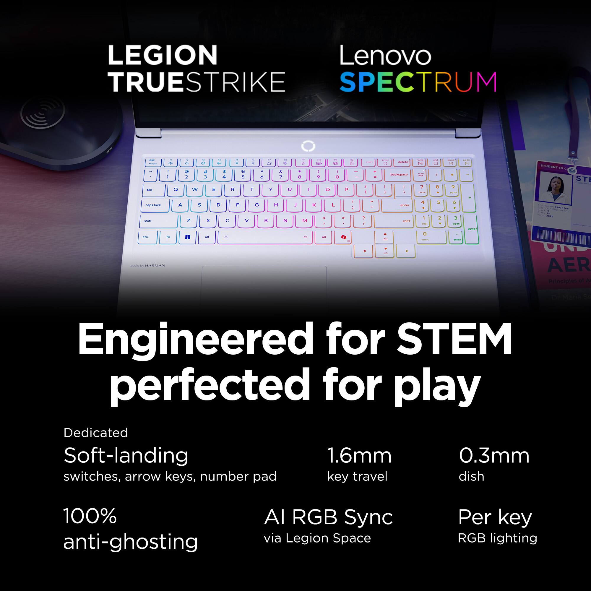 LEGION Lenovo TRUESTRIKE SPECTRUM - Engineered for STEM perfected for play - Dedicated Soft-landing 1.6mm 0.3mm switches, arrow keys, number pad key travel dish 100% anti-ghosting AI RGB Sync via Legion Space Per key RGB lighting