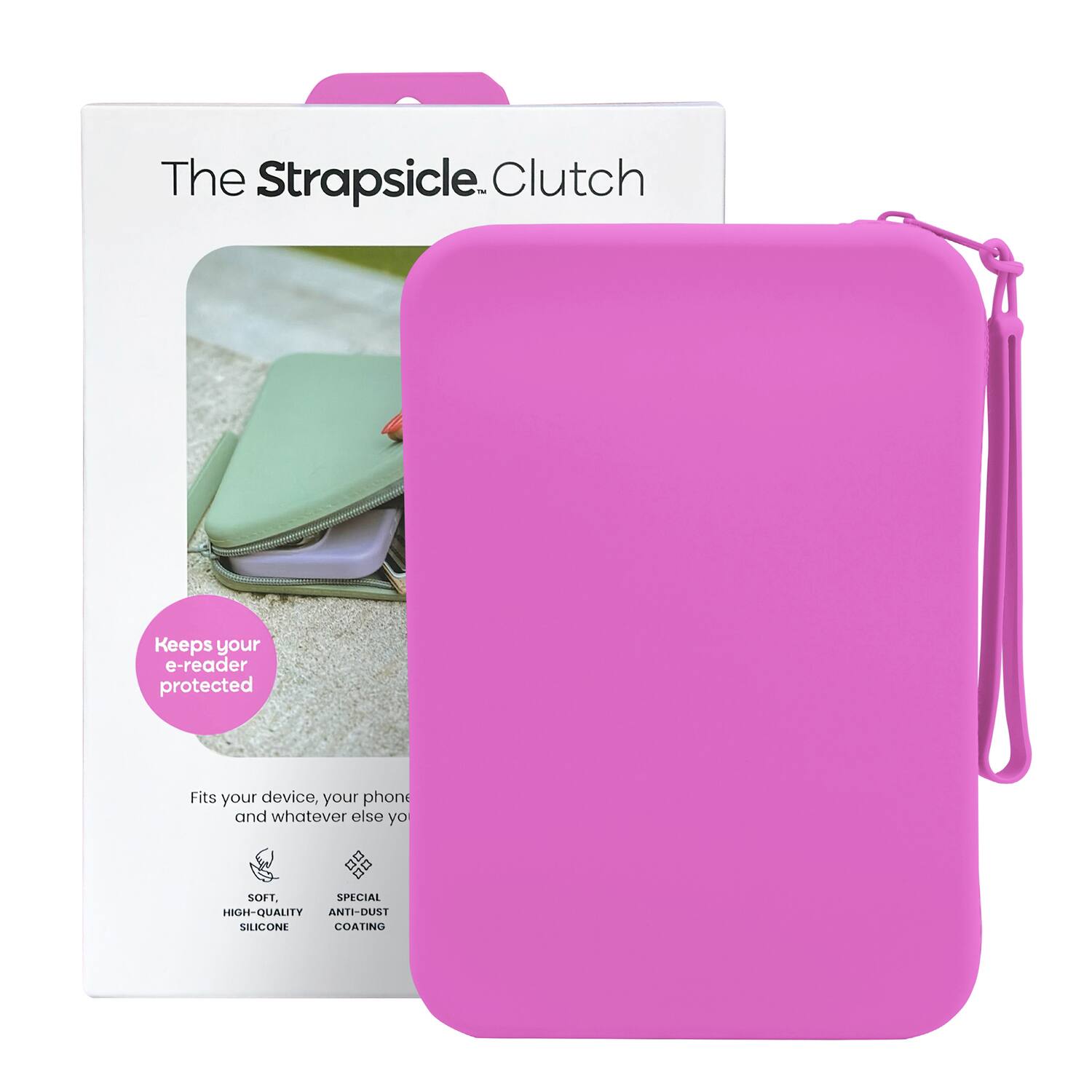 The Strapsicle Clutch keeps your e-reader protected. Fits your device, your phone and whatever else you need. SOFT, SPECIAL HIGH-QUALITY ANTI-DUST SILICONE COATING