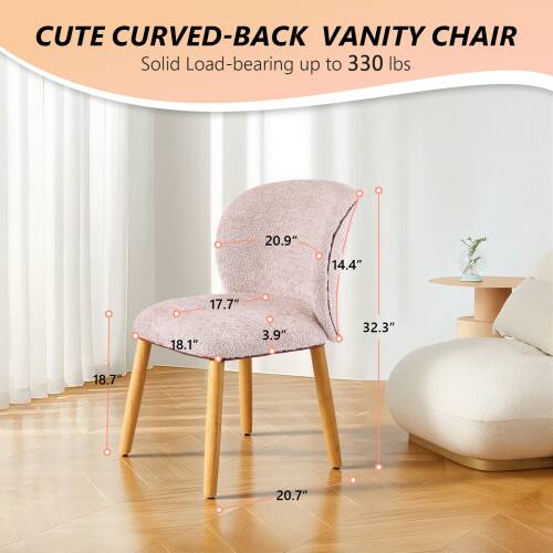 CUTE CURVED-BACK VANITY CHAIR  
Solid Load-bearing up to 330 lbs  
20.9" 14.4" 17.7" 18.1" 3.9" 32.3" 18.7" 20.7"