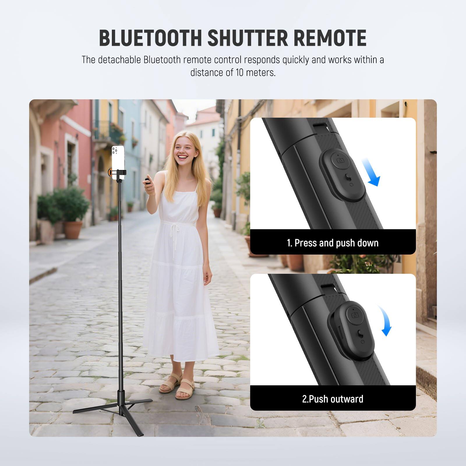 BLUETOOTH SHUTTER REMOTE

The detachable Bluetooth remote control responds quickly and works within a distance of 10 meters.

1. Press and push down
2. Push outward
