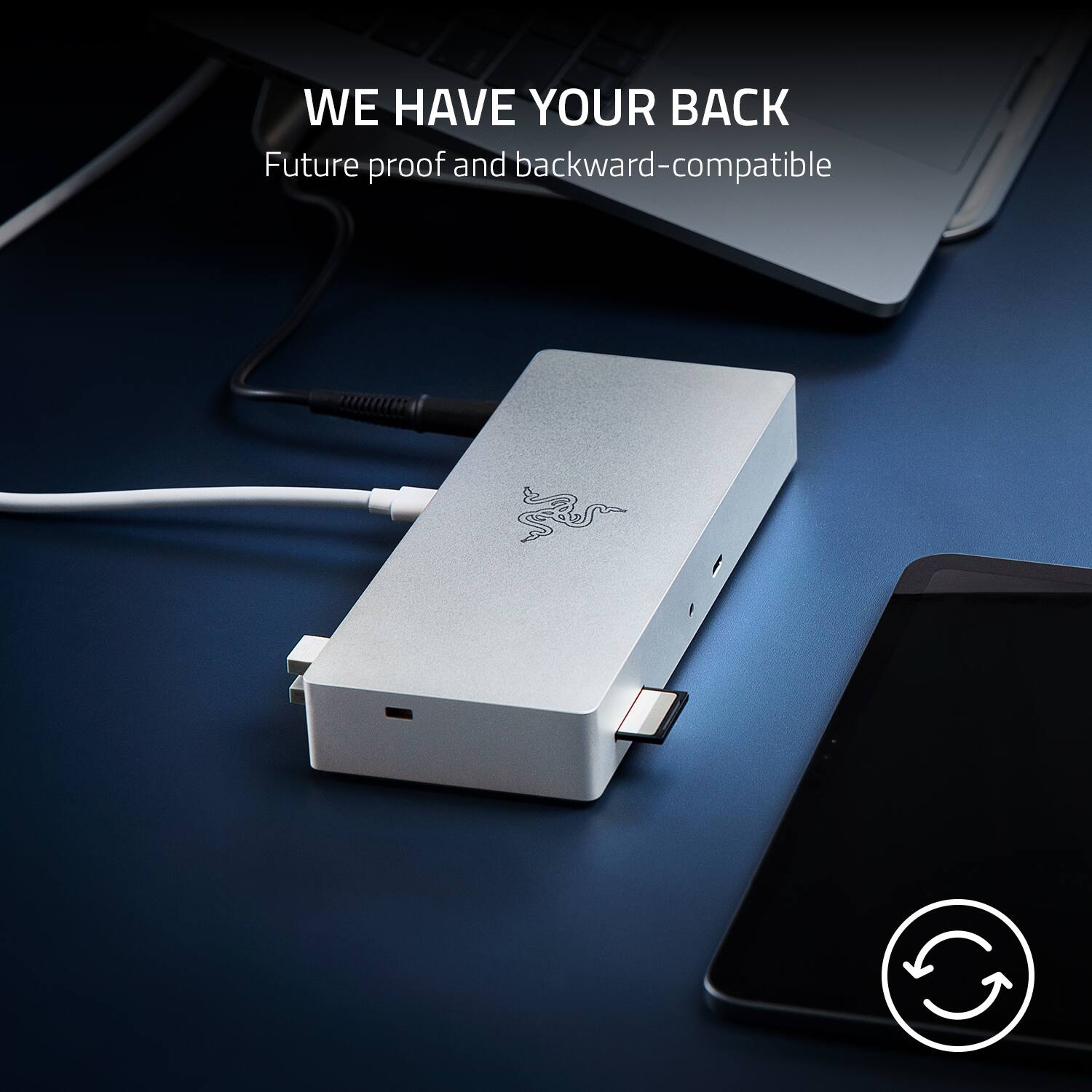 We have your back. Future-proof and backward-compatible.