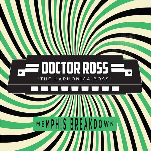 DOCTOR ROSS  
"THE HARMONICA BOSS"  

MEMPHIS BREAKDOWN