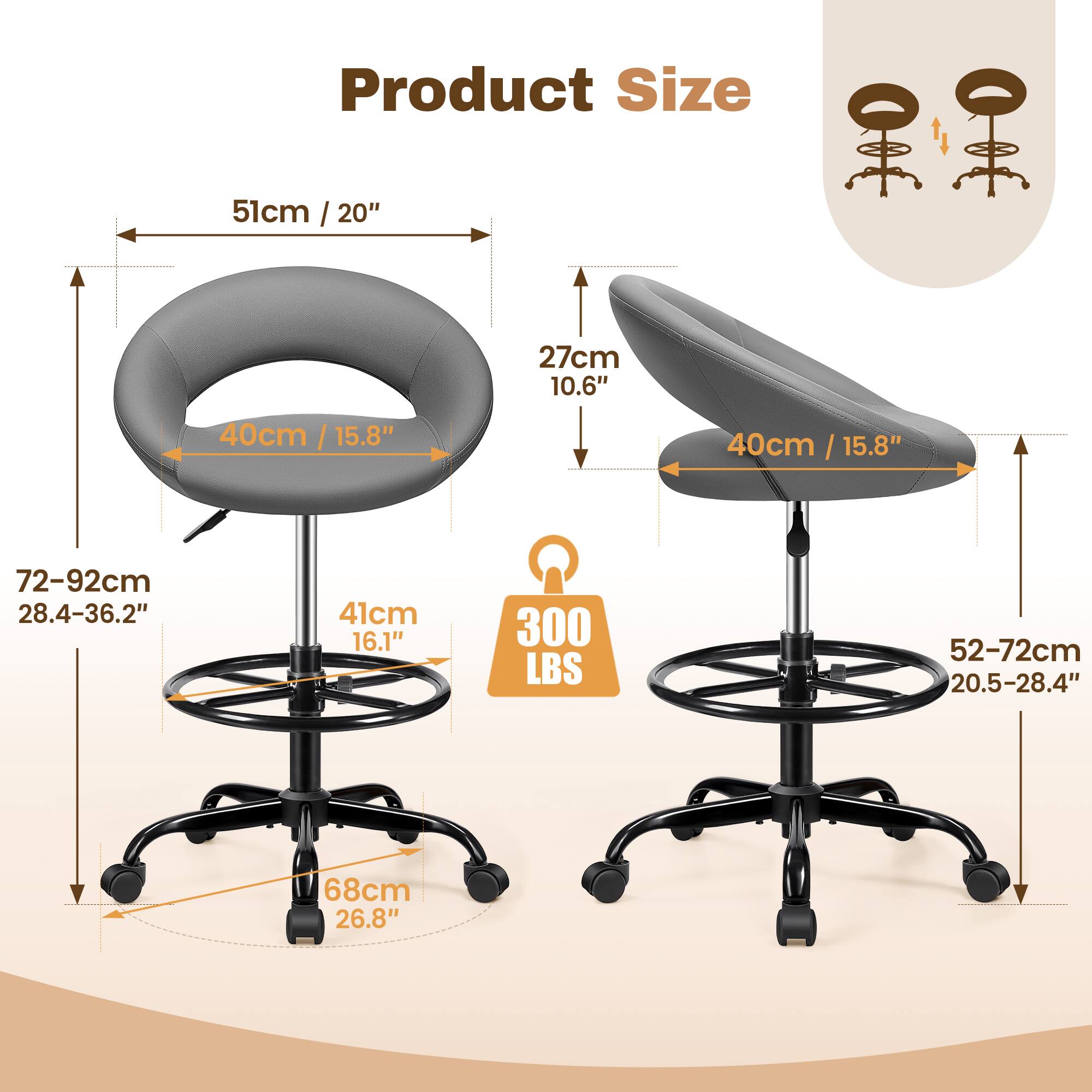 Product Size  
51cm / 20"  
27cm / 10.6"  
40cm / 15.8"  
40cm / 15.8"  
72-92cm / 28.4-36.2"  
41cm / 16.1"  
300 LBS  
52-72cm / 20.5-28.4"  
68cm / 26.8"