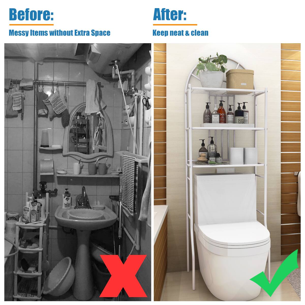 Before: Messy Items without Extra Space

After: Keep neat & clean