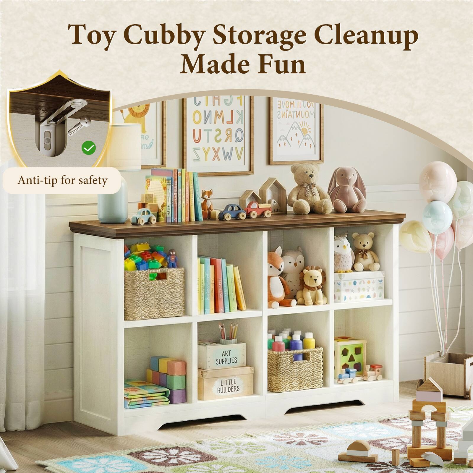 Toy Cubby Storage Cleanup Made Fun  
Anti-tip for safety  
13d CI1 KLMNO QRSTU VWXYZ  
MOVE II'VO MOUNTAINS  
1 ART SUPPLIES  
LITTLE BUILDERS