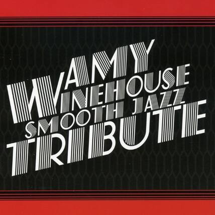 WARMY
WINEHOUSE
SMOOTH JAZZ
TRIBUTE