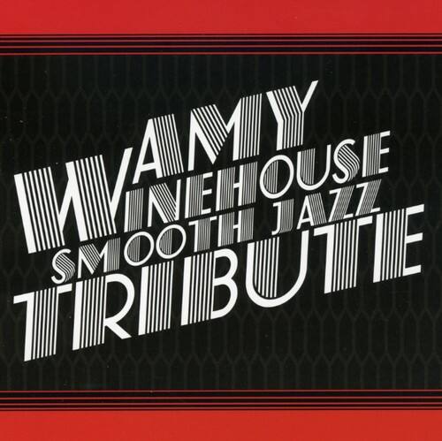 WARMY  
WINEHOUSE  
SMOOTH JAZZ  
TRIBUTE